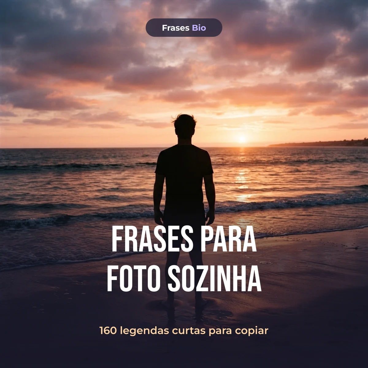 Frases para foto sozinha: 160 legendas curtas para copiar